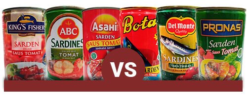 Sarden ABC VS Asahi VS Botan VS Del Monte VS King's Fisher VS Pronas